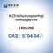 Kosmetisches Rohstoffe CASs 5704-04-1 Glycin Tricine n [Tris (Hydroxymethyl-) Methyl-]